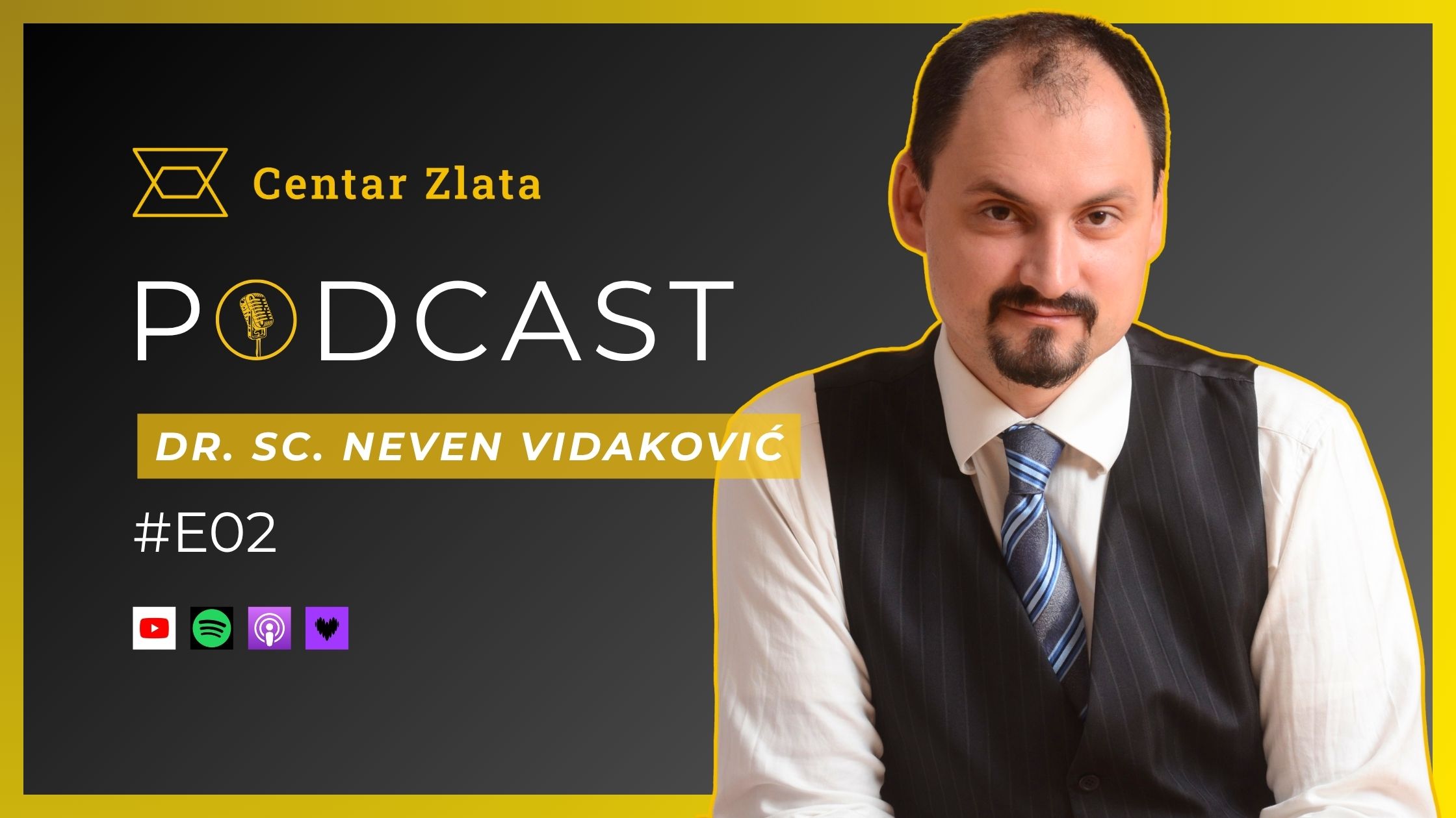 Podcast Centra Zlata - Neven Vidaković